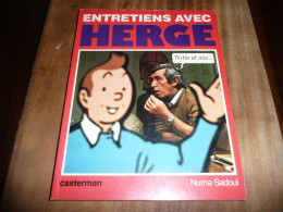 NUMA SADOUL ENTRETIENS AVEC HERGE TINTIN ET MOI + AUTRES EDITIONS CASTERMAN 1983 - Hergé