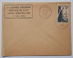 ENVELOPPE - FRANCE - 1er LIAISON AERIENNE POSTALE DE NUIT PARIS MONTPELLIER 4 MAI 1953 - 1921-1960: Modern Tijdperk