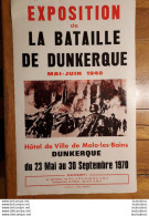 AFFICHE EXPOSITION DU 23 MAI AU 30 SEPTEMBRE 1970 A MALO LES BAINS  BATAILLE DE DUNKERQUE MAI JUIN 1940  FORMAT 50X31 CM - 1939-45