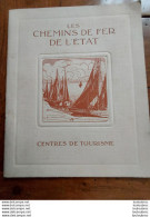 LES CHEMINS DE FER DE L'ETAT CENTRE DE TOURISME LIVRET DE 20 PAGES  EDITIONS HORIZONS DE FRANCE - Dépliants Touristiques