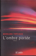 L'ombre Portée  Bernard Tirtiaux - Sonstige & Ohne Zuordnung