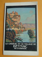 BEYNAC -- Le Château Et Le Village - D'après Une Affiche éditée Par La Cie Des Chemins De Fer D'Orléans - Other & Unclassified