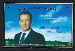 Etiquette Champagne Brut Ensemble Tout Devient Possible Nicolas Sarkozy Président  6 Mai 2001 Pierre Mignon Le Breuil Ma - Champagne