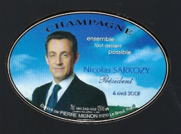 Etiquette Champagne Ensemble Tout Devient Possible Nicolas Sarkozy Président  6 Mai 2007 Pierre Mignon Le Breuil 51 - Champan