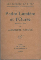 Petite Lumière De L'Ourse. Féerie En 3 Actes - Non Classés