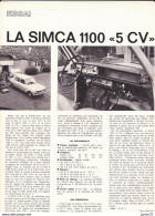 5 Feuillets De Magazine Simca 1100 5 Cv 1969 Essai, 1100 ES 1976 L'Original,1100 GLS 1967 Essai, La Maîtrise Du Volant - Coches