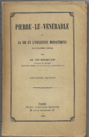 PIERRE LE VENERABLE Ou LA VIE ET L'INFLUENCE MONASTIQUE AU DOUXIEME SIECLE Par M. DEMIMUID - History