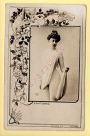 D'ANTIGNAC - Artiste 1900 – Femme - Photo J. Oricelly Paris (voir Scan Recto/verso) - Entertainers