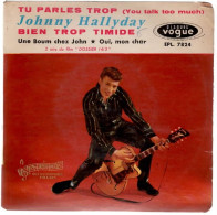 JOHNNY HALLYDAY   Tu Parles Trop    DISQUES VOGUE   EPL 7824 - Autres - Musique Française