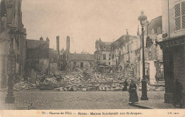 REIMS : GUERRE DE 1914 - MAISON BOMBARDEE RUE ST JACQUES - Reims