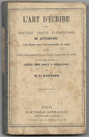 L'ART D'ECRIRE Ou NOUVEAU TRAITE ELEMENTAIRE DE LITTERATURE Par M.L. GAUTIER - Arte