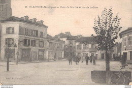 24 SAINT ASTIER PLACE DU MARCHE ET RUE DE LA GARE - Andere & Zonder Classificatie