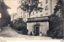07 VALS LES BAINS GRAND HOTEL DES BAINS ET SOURCE PAULINE - Vals Les Bains