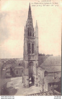 33 LIBOURNE LA FLECHE DE LA CATHEDRALE SAINT JEAN - Libourne