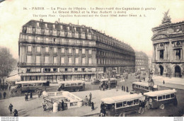 75 PARIS LA PLACE DE L'OPERA LE BOULEVARD DES CAPUCINES A GAUCHE LE GRAND HOTEL ET LA RUE AUBERT A DROITE - Places, Squares