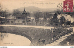 57 METZ VUE SUR L'ILE SAINT SYMPHORIEN ET LE FORT SAINT QUENTIN - Metz