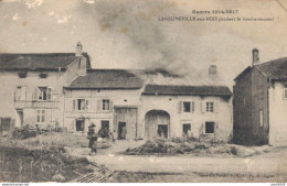 RARE  54 LANEUVEVILLE AUX BOIS PENDANT LE BOMBARDEMENT - Oorlog 1914-18