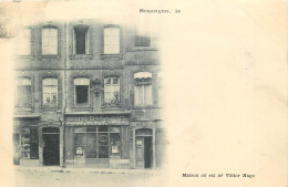 25 - BESANCON  -  MAISON OU EST NE VICTORE HUGO - 1901 - Besancon