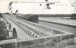 47 -  AGEN - PONT CANAL SUR LA GARONNE ET SUR LA LIGNE DU MIDI BORDEAUX A CETTE - Agen