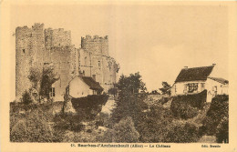 03 - BOURBONNE L'ARCHAMBAULT - LE CHATEAU - Bourbon L'Archambault