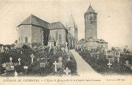 50 - ENVIRONS DE CHERBOURG - L'EGLISE DE QUERQUEVILLE ET LA CHAPELLE SAINT GERMAIN - COLLECTIONS N.D. PHOT - Cherbourg