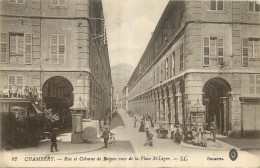 73 - CHAMBERY - RUE  ET COLONNE DE BOIGNE VUES DE LA PLACE ST LEGER - LL - Chambery