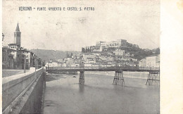 VERONA - Ponte Umberto E Castel S. Pietro - Verona