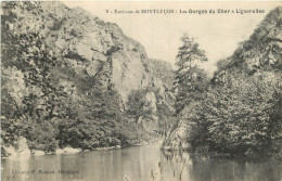 03 - ENVIRONS DE MONTLUCON - LES GORGES  DU CHER A LIGNEROLLES - Montlucon