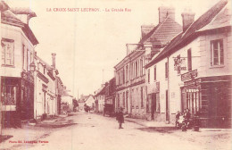 LA CROIX SAINT LEUFROY La Grande Rue - Andere & Zonder Classificatie