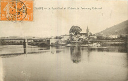 46 - CAHORS -  LE PONT NEUF ET L'ENTREE DU FAUBOURG CABESSUT - Cahors