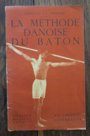 La Méthode Danoise Du Bâton Du Capitaine J.P. Jespersen. Maloine / Gjellerups. 1948 - Sport