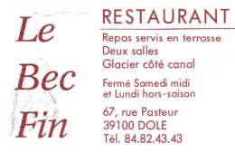 39-   DOLE     -PUB - CARTE VISITE -RESTAURANT  LE BEC FIN - Dole