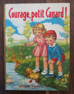 Courage, Petit Canard De Eva Montengon, Illustrations De Mariapia. Editions Piccoli, Milan. 1961 - Autres & Non Classés