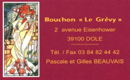 39-   DOLE     -PUB - CARTE VISITE -RESTAURANT BOUCHON LE GREVY - Dole