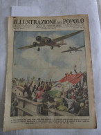 # ILLUSTRAZIONE DEL POPOLO N 6 /1938 / VOLO DEI SORCI VERDI , BRUNO MUSSOLINI / MONTAGNA SOTTOTERRA  A TORINO - Eerste Uitgaves