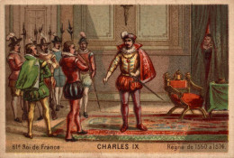 CHROMO LES ROIS DE FRANCE 61è ROI DE FRANCE CHARLES X REGNE DE 1560 A 1574 - Autres & Non Classés