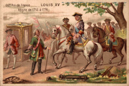CHROMO LES ROIS DE FRANCE 66è ROI DE FRANCE LOUIS XV REGNE DE 1715 A 1774 - Altri & Non Classificati