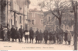 ►TAULIGNAN◄26►CPA◄1914-18►WW1◄► 17ème R.I►26ème COMPAGNIE►PLACE DU CHATEAU◄►GAUTHIER, TABACS N°6 - Andere & Zonder Classificatie