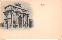 ►PARIS◄75►PRÉCURSEUR◄CPA►± 1900◄ARC DE TRIOMPHE DU CARROUSEL◄ - Arc De Triomphe