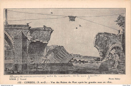 ►CORBEIL◄91►CPA◄►±1930►VUE DES RUINES DU PONT APRÈS LES GRANDES EAUX EN 1802◄►ÉDIT. TAUVEL No 103 - Corbeil Essonnes