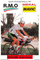 VELO / CYCLISME/ EQUIPE R.M.O MERAL MAVIC 1987 - JEAN-LOUIS PEILLON - PALMARES AU VERSO Cpm - Wielrennen