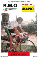 VELO / CYCLISME / EQUIPE R.M.O MERAL MAVIC 1987 - ALEXI GREWAL - PALMARES AU VERSO Cpm - Cycling