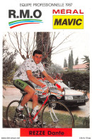 VELO / CYCLISME / EQUIPE R.M.O MERAL MAVIC 1987 - DANTE REZZE - PALMARES AU VERSO Cpm - Radsport