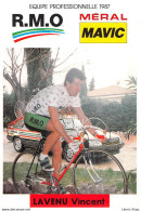 VELO / CYCLISME / EQUIPE R.M.O MERAL MAVIC 1987 - VINCENT LAVENU - PALMARES AU VERSO Cpm - Ciclismo