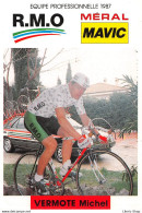 VELO / CYCLISME / EQUIPE R.M.O MERAL MAVIC 1987 - MICHEL VERMOTE - PALMARES AU VERSO Cpm - Cycling