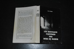 André DULIERE Les Nouveaux Fantômes Des Rues De Namur Régionalisme Nom Militaire Peintre Poète Dialectal Ecrivain Comtes - Belgien