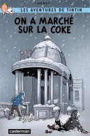 TINTIN On A Marché Sur La Coke Casterman Dos Vierge Non Voyagé  (2 Scans) N° 12 \MP7114 - Fumetti