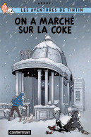 TINTIN On A Marché Sur La Coke Casterman Dos Vierge Non Voyagé  (2 Scans) N° 12 \MP7114 - Comicfiguren