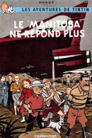 TINTIN Le Manitoba Ne Répond Plus Casterman Dos Vierge Non Voyagé  (2 Scans) N° 22 \MP7114 - Bandes Dessinées