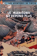 TINTIN Le MANITOBA Ne Répond Plus édition Casterman (Scan R/V) N° 30 \MP7115 - Stripverhalen